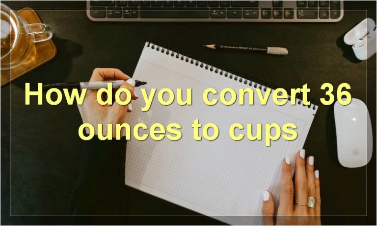 how-many-cups-are-in-36-ounces-how-do-you-convert-36-ounces-to-cups