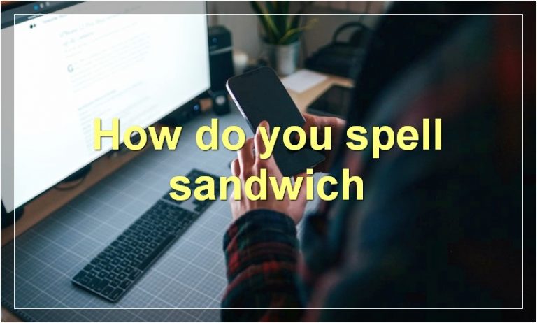 how-to-spell-sandwich-the-correct-spelling-for-this-popular-food